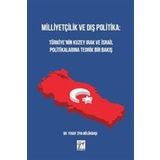 Milliyetçilik ve Dış Politika : Türkiye'nin Kuzey Irak ve İsrail Politikalarına Teorik Bir Bakış - Yusuf Ziya Bölükbaşı