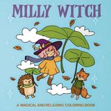 Milly Witch: A Magical and Relaxing Coloring Book