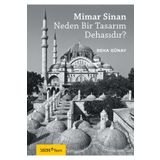 Mimar Sinan Neden Bir Tasarım Dehasıdır? - Reha Günay