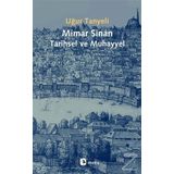 Mimar Sinan: Tarihsel ve Muhayyel - Uğur Tanyeli - Metis Yayınları