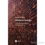Mimarın Soluğu - İhsan Bilgin