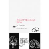 MİMARLIK ÖĞRENCİLERİYLE SÖYLEŞİ - LE CORBUSIER