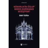 Mimarlıkta Üslup Neden Durmadan Değişiyor? - Adolf Göller