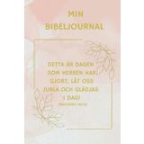 Min Bibeljournal, dagliga anteckningar vid Jesu fötter, Meditera Guds ord i mitt hjärta, reflektioner och bön efter bibelläsning, kristen : I stillhet inför Gud