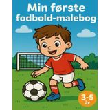 Min første fodbold malebog: Enkle motiver til børn 3–5 år – perfekte til små hænder (Små Helte – Sjov med farvelægning)