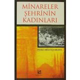 MINARELER ŞEHRİNİN KADINLARI - PRENSES MIRZA RIZA HAN ARFA