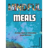 Mindful Meals: For Brain Health & Inflammation