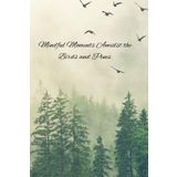Mindful Moments Amidst the Birds and Pines
