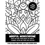 Mindful Monochrome: Great for ADHD, Stress Relief, OCD, Mental Calmness and others. Bold and Easy: Your relaxing corner adult coloring book