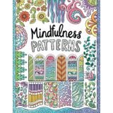 Mindfulness Patterns: Coloring book for Teens & Adults with Artistic Pattern Designs for Stress Relief and Relaxation