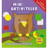 Mini Aktiviteler - İlk Renkler ve Şekiller - Mor Kitap - Kolektif
