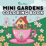 Mini Gardens: Coloring Book for Adults and Kids, Bold and Easy, Simple and Big Designs Featuring Mini Houses, Teapots, Teacups, Garden Scenes, Cozy ... Fantasy Homes and More (Bold & Easy Coloring)