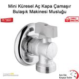 Mini Küresel Aç Kapa Çamaşır Bulaşık Makinesi Musluğu