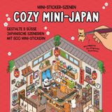 Mini-Sticker-Szenen - Cozy Mini-Japan: Gestalte 5 süße japanische Szenerien mit 800 Mini-Stickern