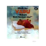 Minik Ayı Vadu Babam Beni Seviyor Mu? - Ayfer Gürdal Ünal