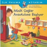 Minik Çağlar Anaokuluna Başlıyor - İlk Okuma Kitabım - Kolektif