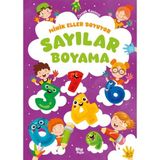 Minik Eller Boyuyor - Sayılar Boyama Kitabı (Örnek Resimli)