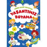 Minik Eller Boyuyor – Yaşantımız Boyama Kitabı (Örnek Li)