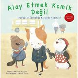 Minik Kuş Kitap Alay Etmek Komik Değil - Duygusal Zorbalığa Karşı Ne Yapmalı? Zorbalığa Hayır!