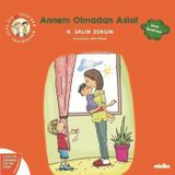 Minika Kitap Annem Olmadan Asla! Çıtı İle Pıtı'nın Maceraları 2 - Duygu ve Davranış Eğitimi Serisi