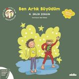 Minika Kitap Ben Artık Büyüdüm - Çıtı İle Pıtı'nın Maceraları 8 - Duygu ve Davranış Eğitimi Serisi