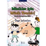 Minikler için Müzik Teorisi 1-Müzik Eğitimi Yayınları