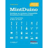MintDuino: Building an Arduino-Compatible Breadboard Microcontroller 1st edition by Kelly, James Floyd, Vinck, Marc de (2011) Paperback