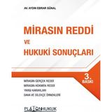 Mirasın Reddi ve Hukuki Sonuçları 3.Baskı Platon - Hukuk Yayınları