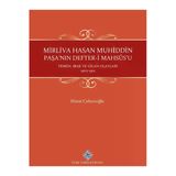 Mirliva Hasan Muhiddin Paşa'nın Defter-İ Mahsûs'u Yemen, Irak Ve Gilan Olayları 1905-1912