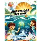 Mis Amigos del Mar: ¡Imagina y Pinta!