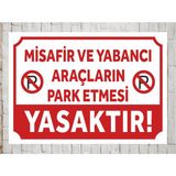 Misafir ve Yabancı Araçların Park Etmesi Yasaktır Tabela Polikarbon Levha 24X34CM - 24 x 34 cm - 1 Adet