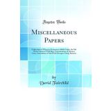 Miscellaneous Papers: Cultivation of Wheat in Permanent Alfalfa Fields, the Salt Water Limits of Wild Rice, Extermination of Johnson Grass, ... Nitrogen-Fixing Bacteria (Classic Reprint)