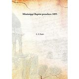 Mississippi Baptist preachers [Hardcover] L. S. Foster