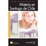 MISTERIO EN SANTIAGO DE CHILE + CD (LFEE NIVEL-1) İSPANYOLCA OKUMA KITABI - MARIA GARRIDO