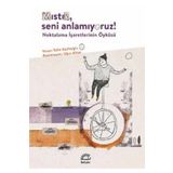 Mıstık, Seni Anlamıyoruz? - Tülin Kozikoğlu