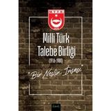 Misvak Neşriyat Milli Türk Talebe Birliği (1916 - 1980) Bir Neslin Inşası