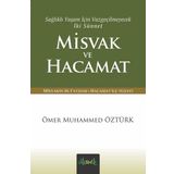 Misvak Neşriyat Misvak Ve Hacamat - Sağlıklı Yaşam Için Vazgeçilmeyecek Iki Sünnet