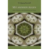 Mit anderen Augen: Zehn Einblicke in das Kaleidoskop des Lebens