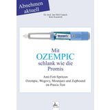 Mit OZEMPIC schlank wie die Promis: Abnehmen aktuell Anti-Fett-Spritzen Ozempic, Wegovy, Mounjaro und Zepbound im Praxis-Test