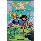 Mitologia Greca per Bambini dai 9 ai 12 Anni: Esplorando racconti epici, creature leggendarie ed eroi dimenticati