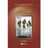 Mitoloji - Türk Halkbilimi İnanç Araştırmaları - 4