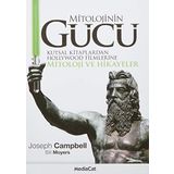 Mitolojinin Gücü kutsal Kitaplardan Hollywood Filmlerine Mitoloji ve Hikayeler - J. Campbell - B. Moyers