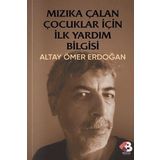 Mızıka Çalan Çocuklar İçin İlk Yardım Bilgisi