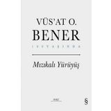 Mızıkalı Yürüyüş Ciltli - Vüs'at O. Bener
