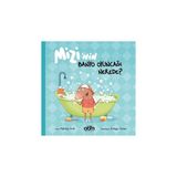 Mizi’nin Banyo Oyuncağı Nerede? Hikaye Kitabı - 3 Yaş Üzeri Çocuklar Için Eğitici Ve Öğretici Kitap
