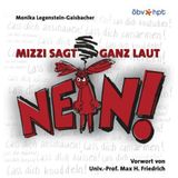 Mizzi sagt ganz laut Nein!: Vorw. v. Max H. Friedrich