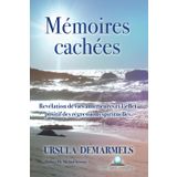 Mémoires cachées: Révélation de vies antérieures et l'effet positif des régressions spirituelles