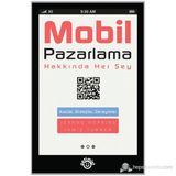 MOBIL PAZARLAMA HAKKINDA HERŞEY - JEANNE HOPKINS;JAMIE TURNER