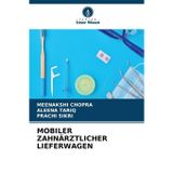 Mobiler Zahnärztlicher Lieferwagen