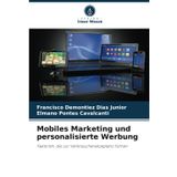 Mobiles Marketing und personalisierte Werbung